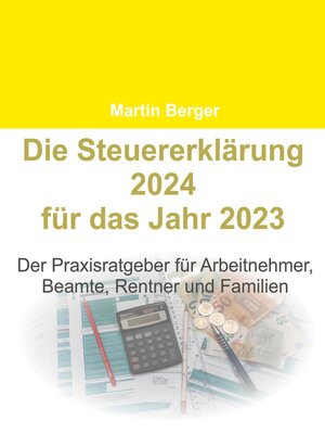 cover image of Die Steuererklärung 2024 für das Jahr 2023